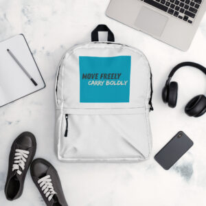 Backpack "MOVE FREELY, CARRY BOLDLY"