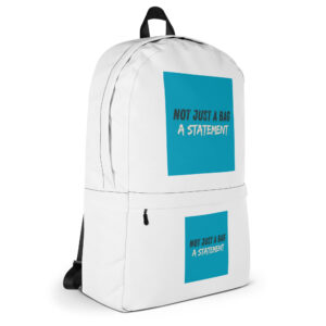 Backpack "NOT JUST A BAG, A STATEMENT"