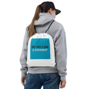 Drawstring bag "NOT JUST A BAG, A STATEMENT"