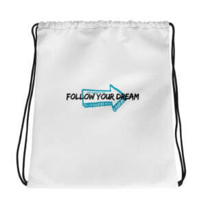 Drawstring bag "FOLLOW YOUR DREAM"