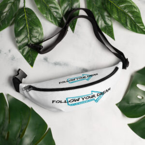 Fanny Pack "FOLLOW YOUR DREAM"