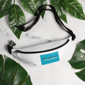 Fanny Pack "NOT JUST A BAG, A STATEMENT"