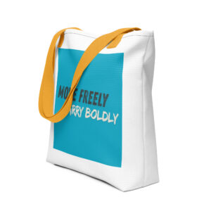 Tote bag "MOVE FREELY, CARRY BOLDLY"