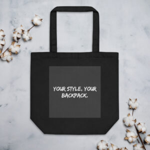 Eco Tote Bag "YOUR STYLE, YOUR BACKPACK"