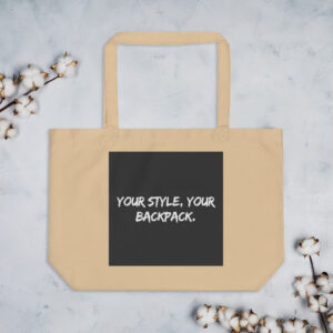 Large organic tote bag "YOUR STYLE, YOUR BACKPACK"